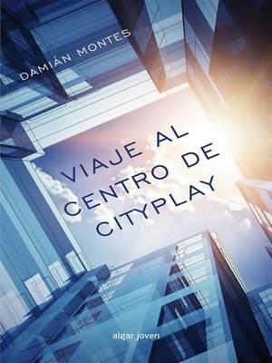 cover image of Viaje al centro de Cityplay